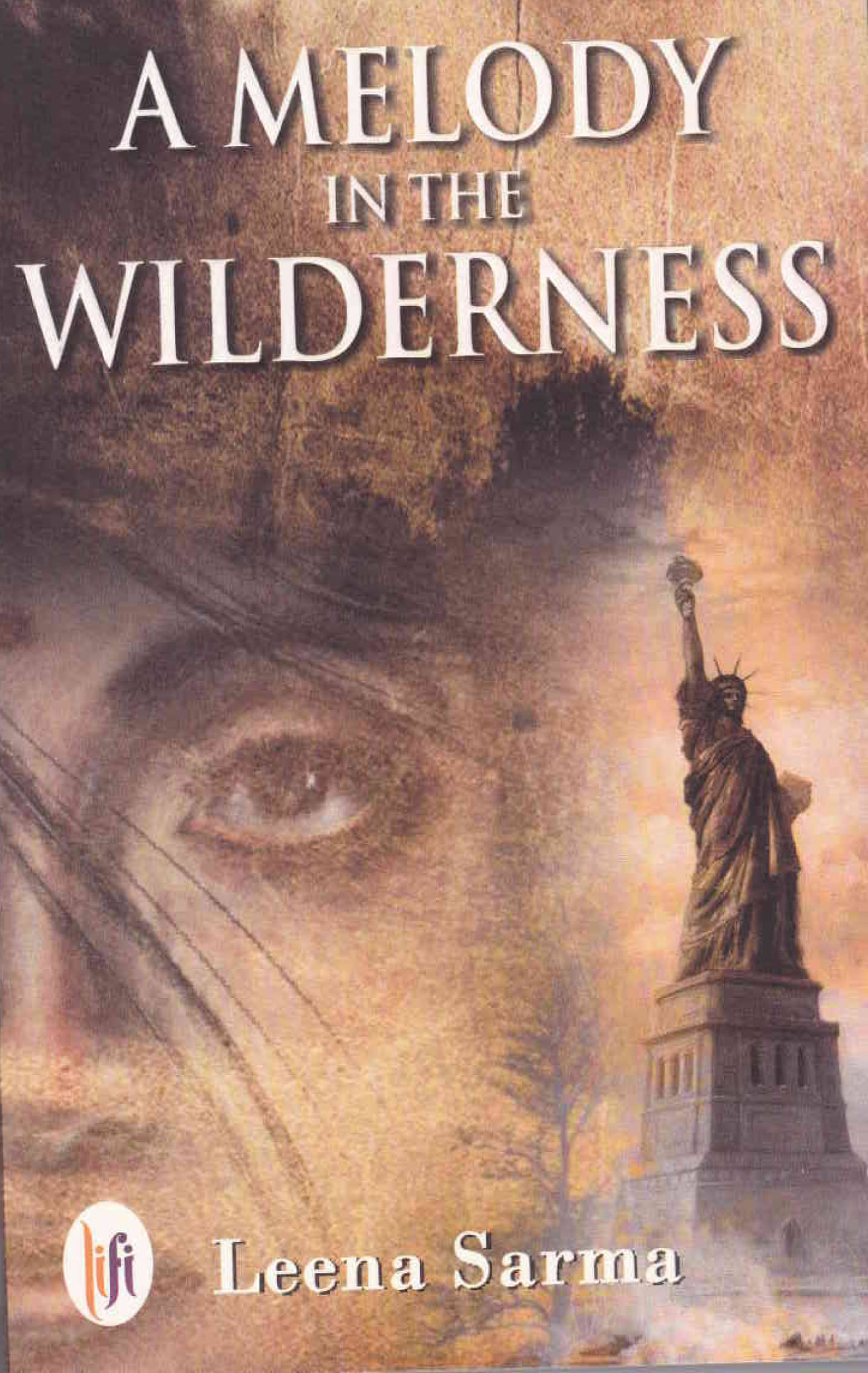     			A MELODY IN THE WILDERNESS By LEENA SARMA