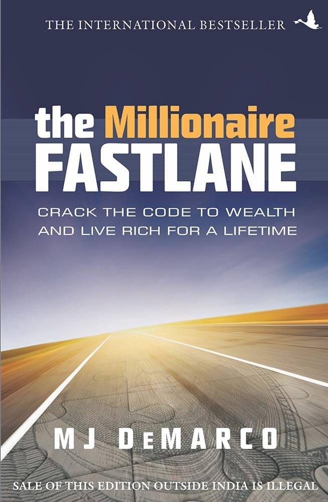     			The Millionaire Fastlane: Crack the Code to Wealth and Live Rich for a Lifetime Paperback 25 November 2020 by M J DeMarco