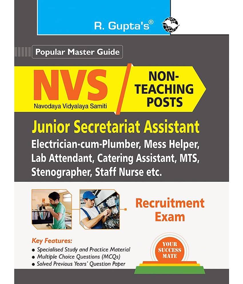 NVS: Non-Teaching Posts (Jr. Secretariat Asstt.,Electrician-cum-Plumber,Lab Attd,Catering Astt.,MTS,Stenographer,Staff Nurse) Recruitment Exam Guide - Stationery | Buy online on ZillyBuy
