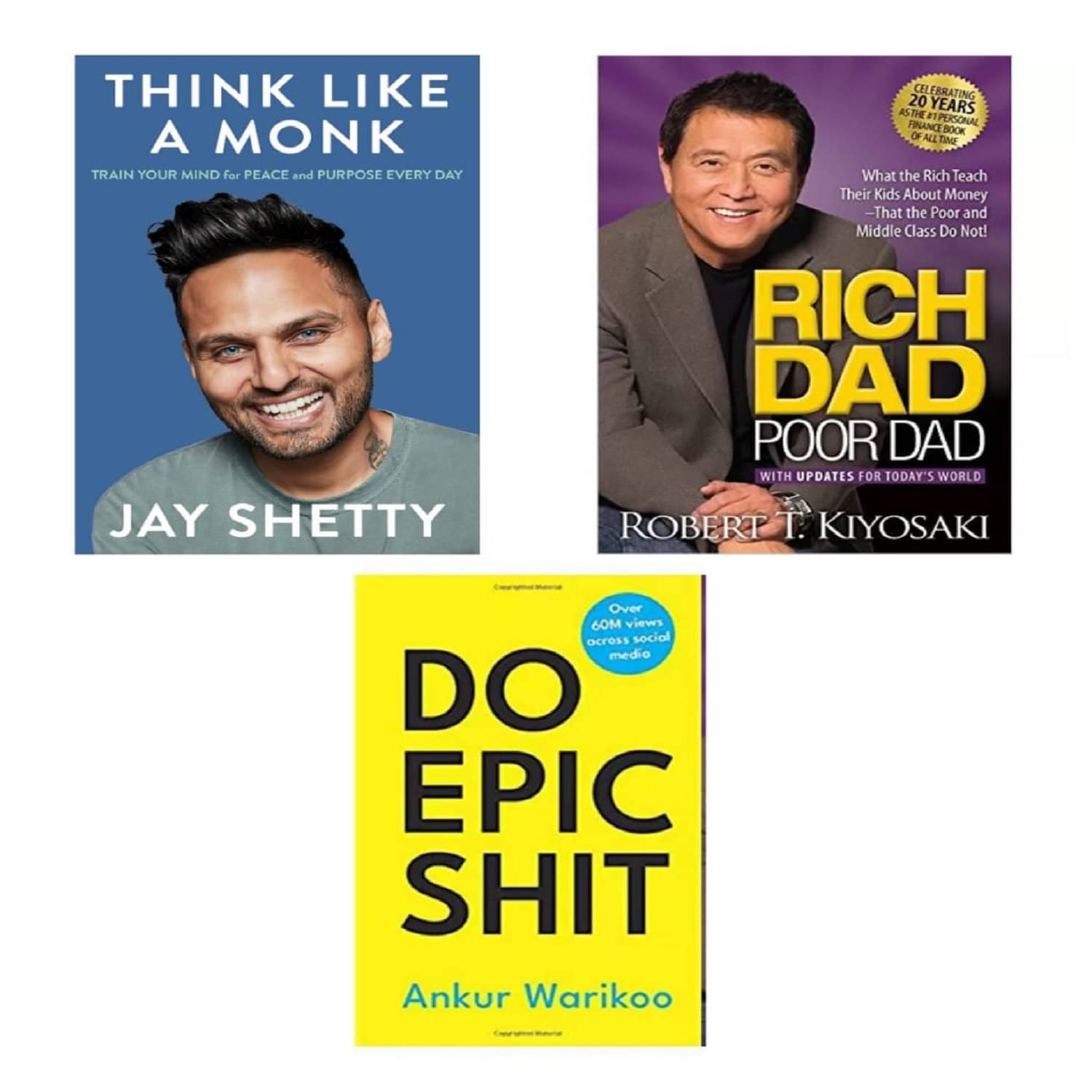     			Think like monk + rich dad + Do epic