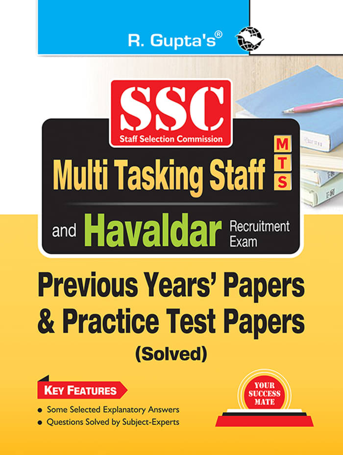 SSC : Multi Tasking Staff (MTS : Non-Technical) and Havaldar Recruitment Exam – Previous Years' Papers & Practice Test Papers (Solved) SSC : Multi Tasking Staff (MTS : Non-Technical) and Havaldar Recruitment Exam – Previous Years' Papers & Practice Test Papers (Solved)