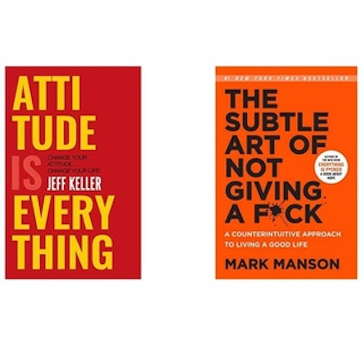     			Attitude Is Everything: Change Your Attitude ... Change Your Life! + The Subtle Art Of Not Giving A F*Ck (Set of 2 B