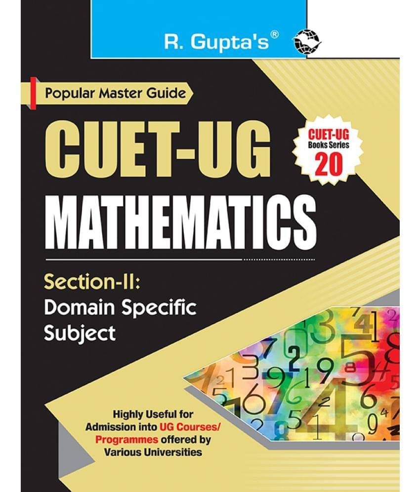 CUET-UG : Section-II (Domain Specific Subject : MATHEMATICS) Entrance Test Guide     			CUET-UG : Section-II (Domain Specific Subject : MATHEMATICS) Entrance Test Guide