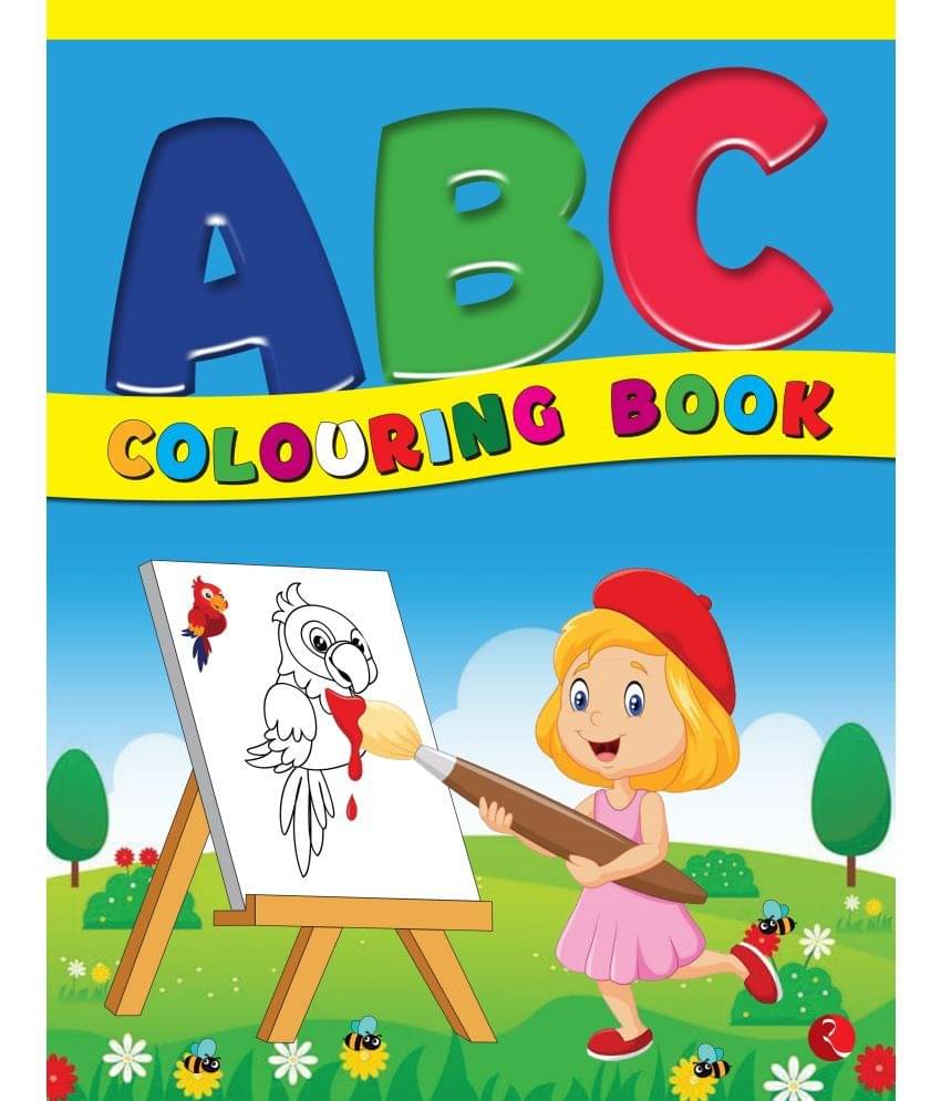 ABC COLOURING BOOK FOR AGE 2 TO 5 YEARS ABC COLOURING BOOK FOR AGE 2 TO 5 YEARS