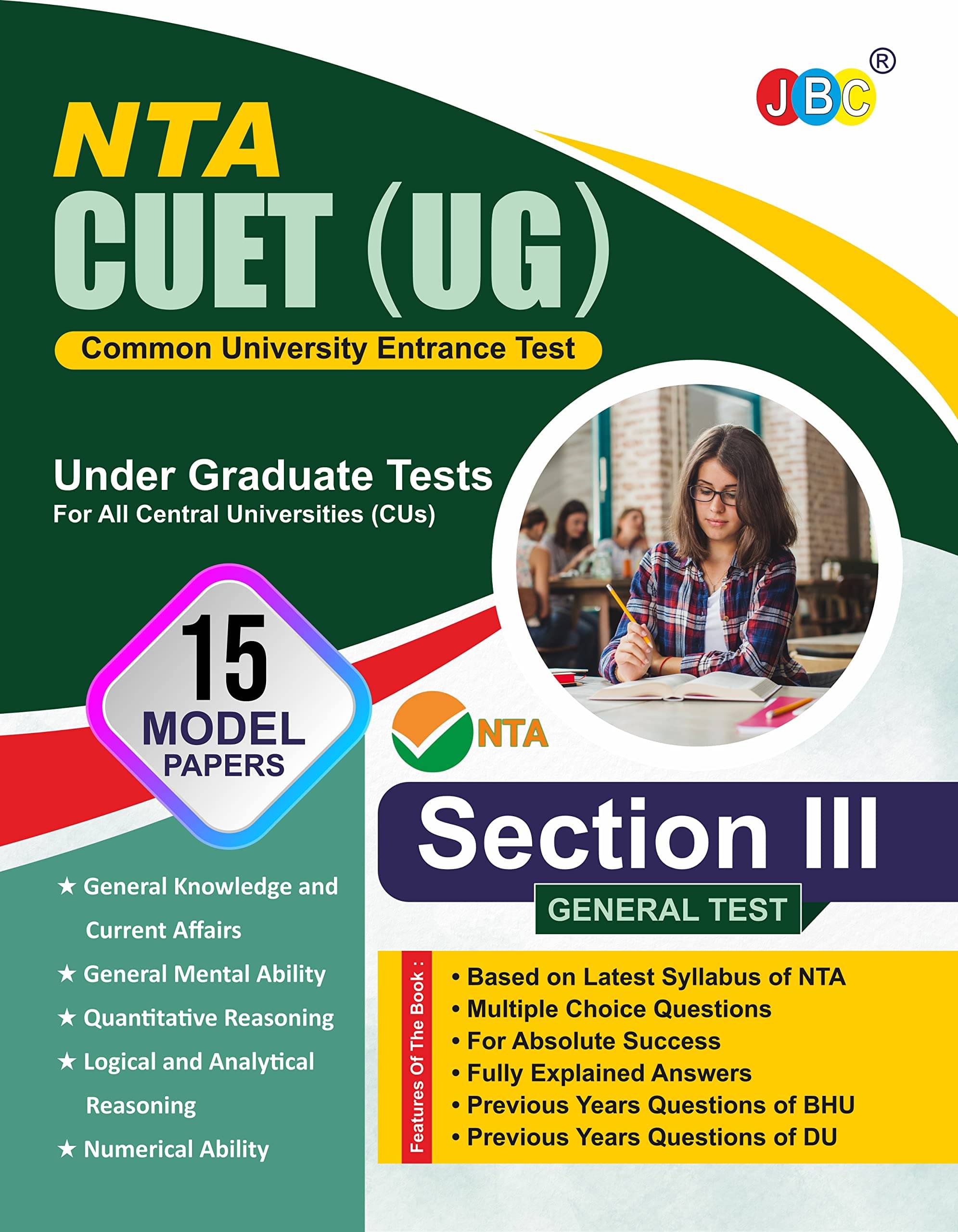 JBC NTA CUET General Test 2022, 15 Model Papers Based On Latest CUET UG General Test Exam Pattern, One Of The Best CUET Entrance Exam Book 2022 Among CUET Entrance Exam Books 2022 - CUET BOOKS JBC NTA CUET General Test 2022, 15 Model Papers Based On Latest CUET UG General Test Exam Pattern, One Of The Best CUET Entrance Exam Book 2022 Among CUET Entrance Exam Books 2022 - CUET BOOKS