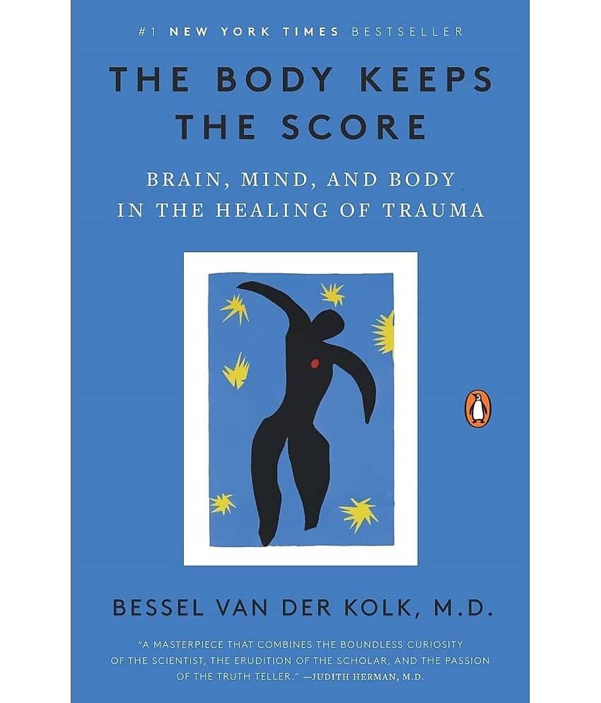The Body Keeps the Score: Brain, Mind, and Body in the Healing of Trauma Paperback 8 September 2015 by Bessel van der Kolk M.D. - Stationery | Buy online on ZillyBuy