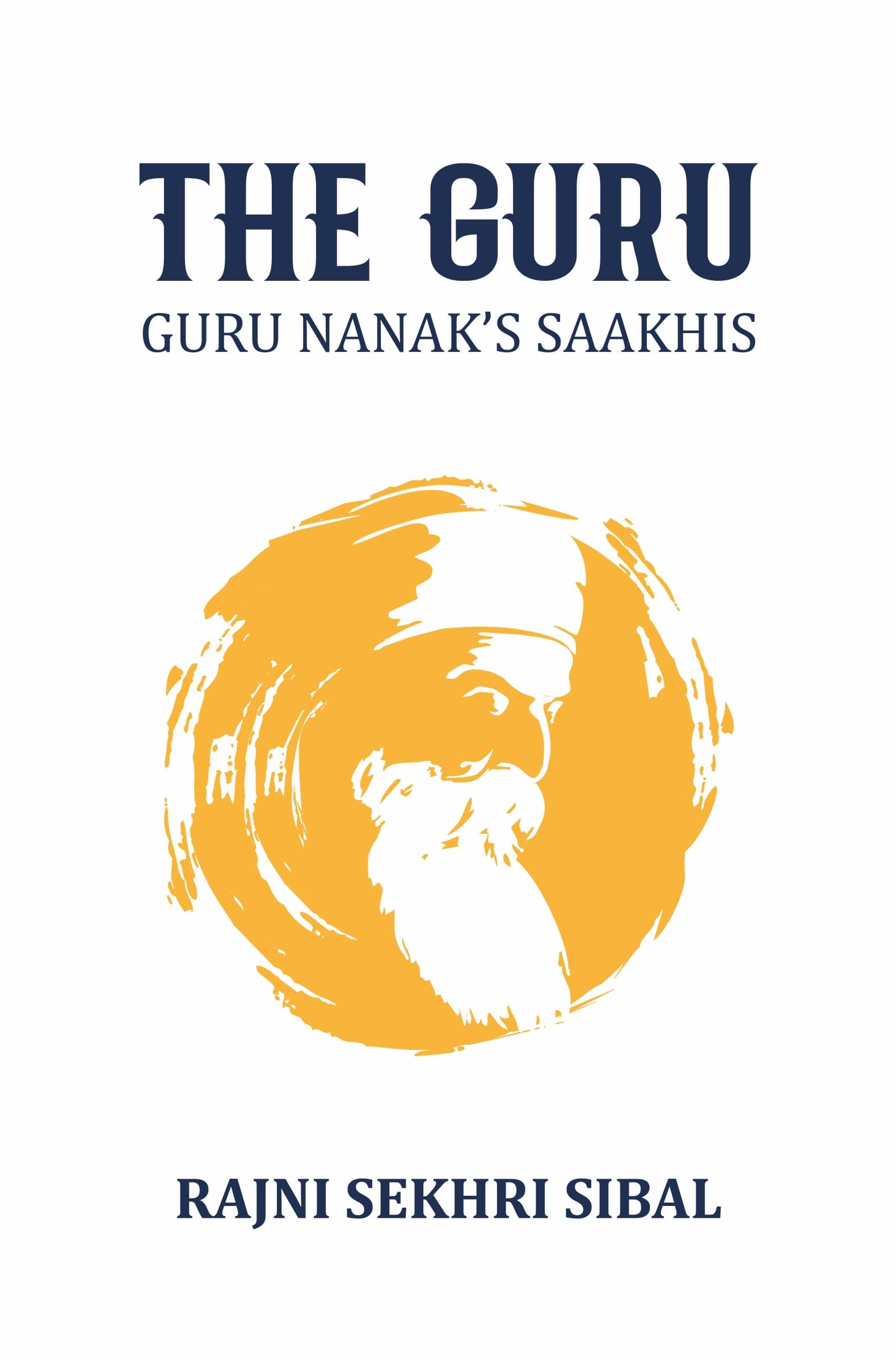     			The Guru - Guru Nanak's Saakhis