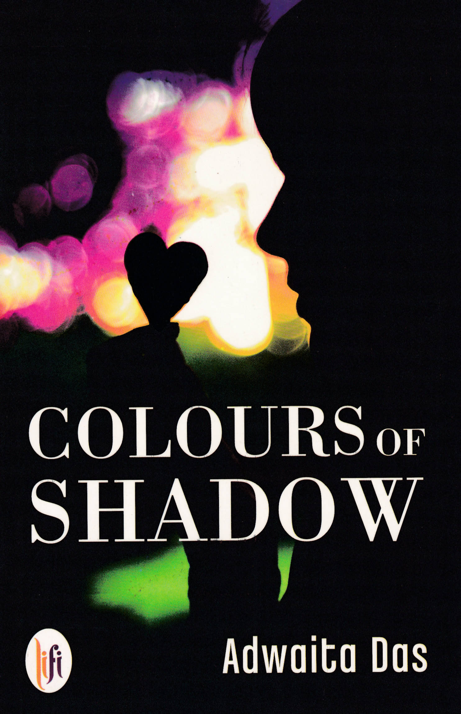     			COLOURS OF SHADOW By ADWAITA DAS