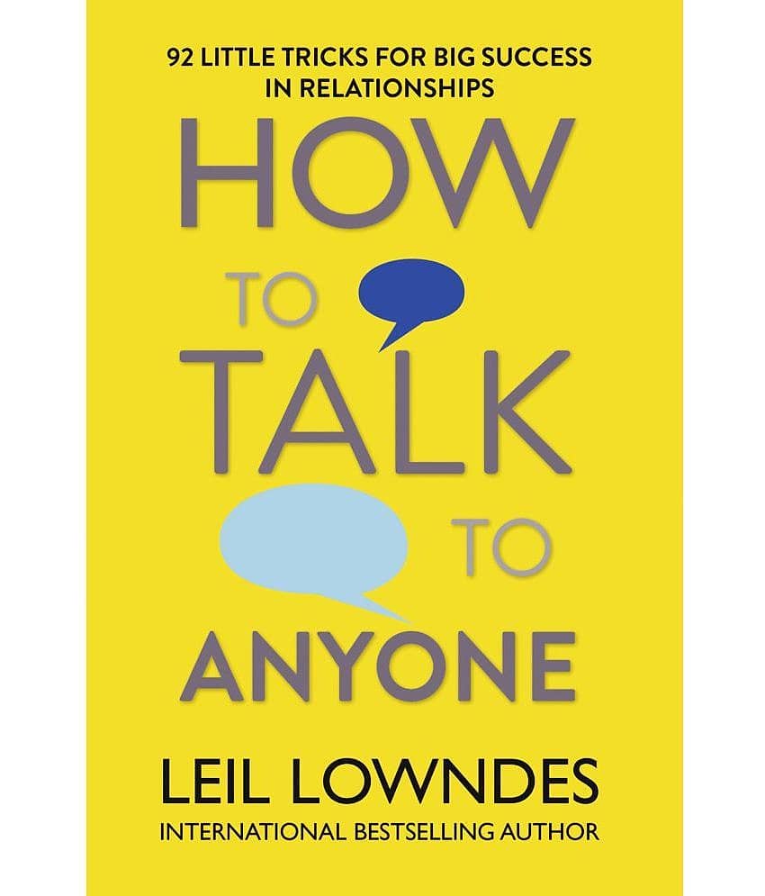 How to Talk to Anyone: 92 Little Tricks for Big Success in Relationships Paperback 25 July 2014 by Leil Lowndes - Stationery | Buy online on ZillyBuy