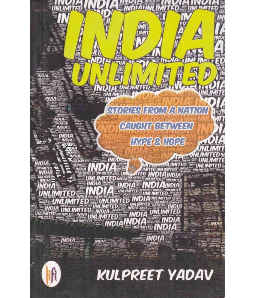     			INDIA UNLIMITED By KULPREET YADAV