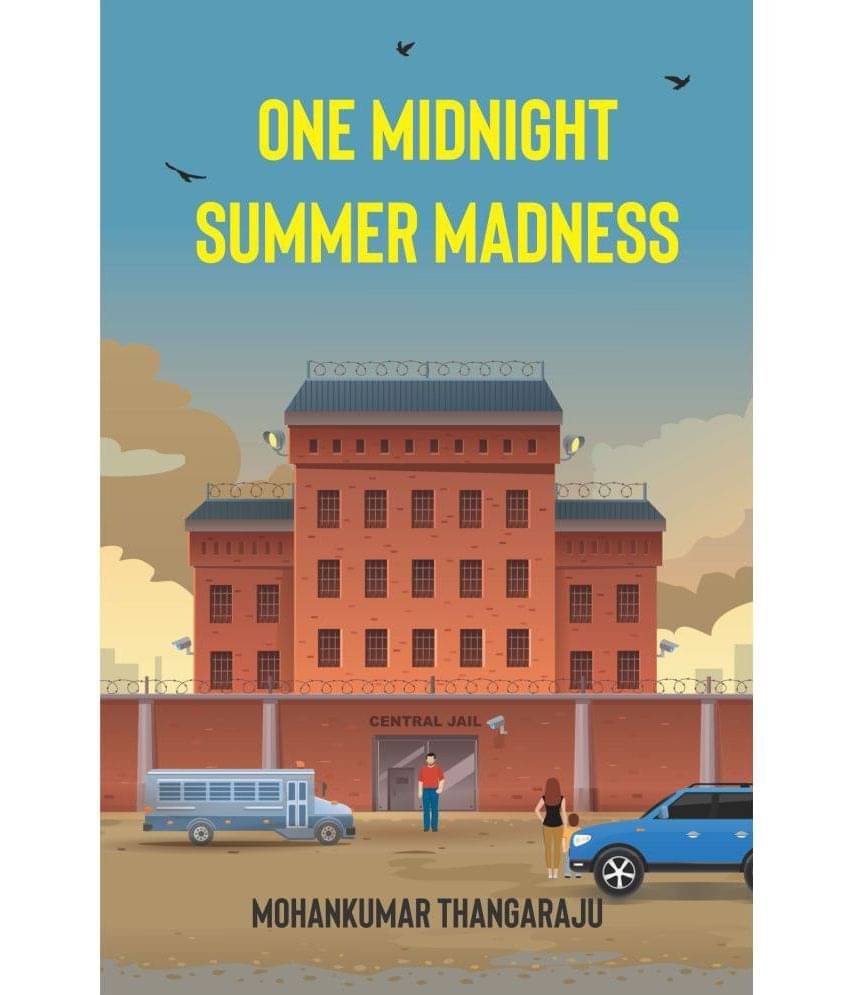 One Midnight Summer Madness By MohanKumar Thangaraju One Midnight Summer Madness By MohanKumar Thangaraju