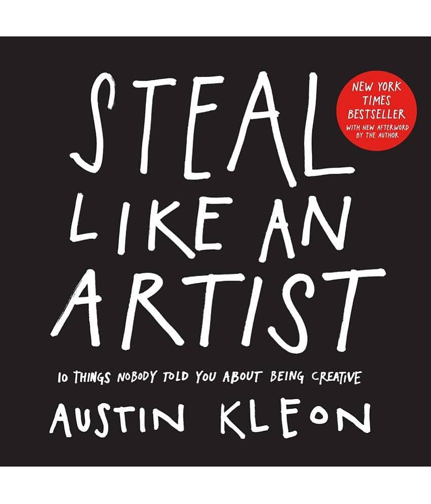 Steal Like An Artist: 10 Things Nobody Told You about Being Creative (Austin Kleon) Paperback 15 April 2014 by Austin Kleon - Stationery | Buy online on ZillyBuy