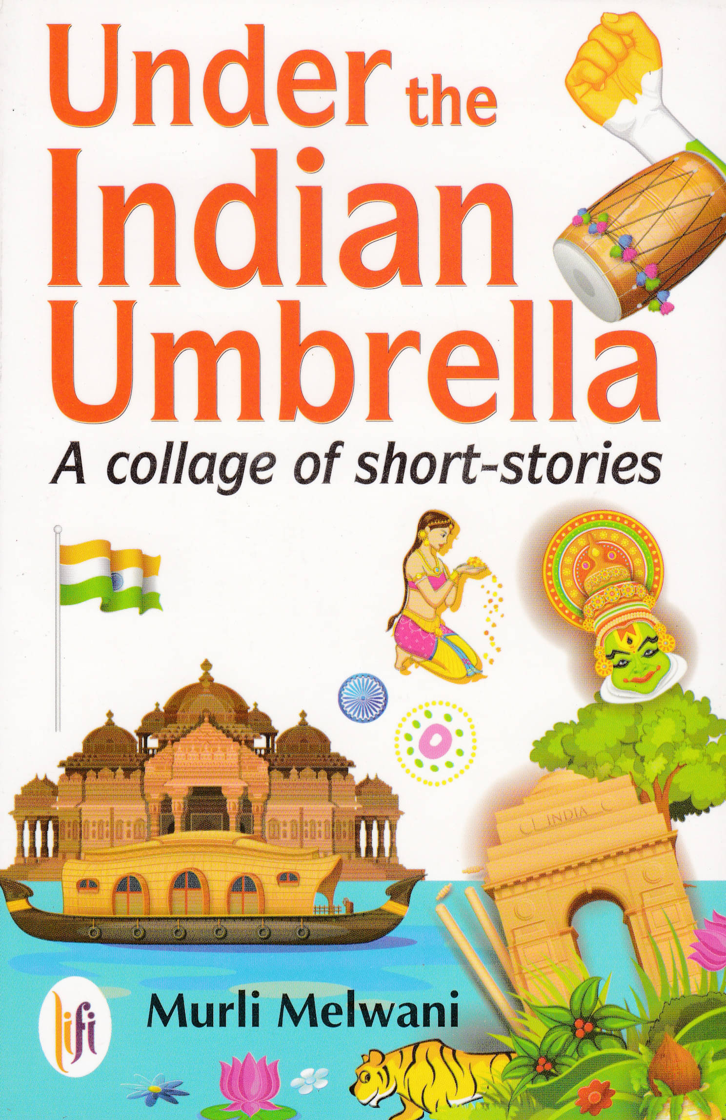     			UNDER THE INDIAN UMBRELLA By MURLI MELWANI