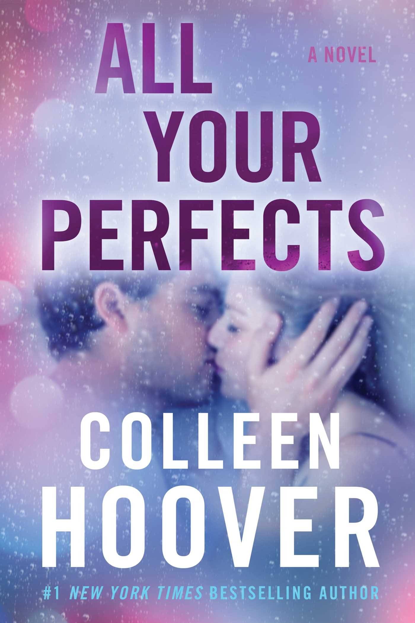 All Your Perfects: A Novel Paperback 31 December 2020 by Colleen Hoover All Your Perfects: A Novel Paperback 31 December 2020 by Colleen Hoover