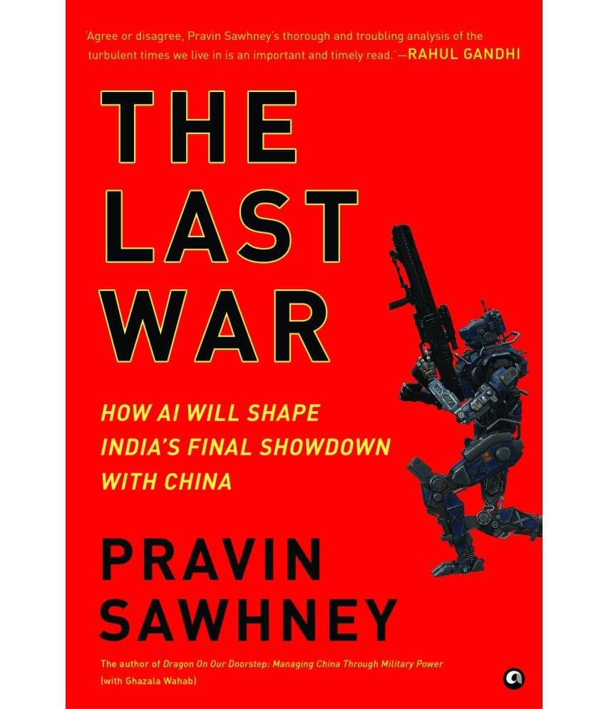 The Last War: How AI Will Shape India’s Final Showdown With China The Last War: How AI Will Shape India’s Final Showdown With China