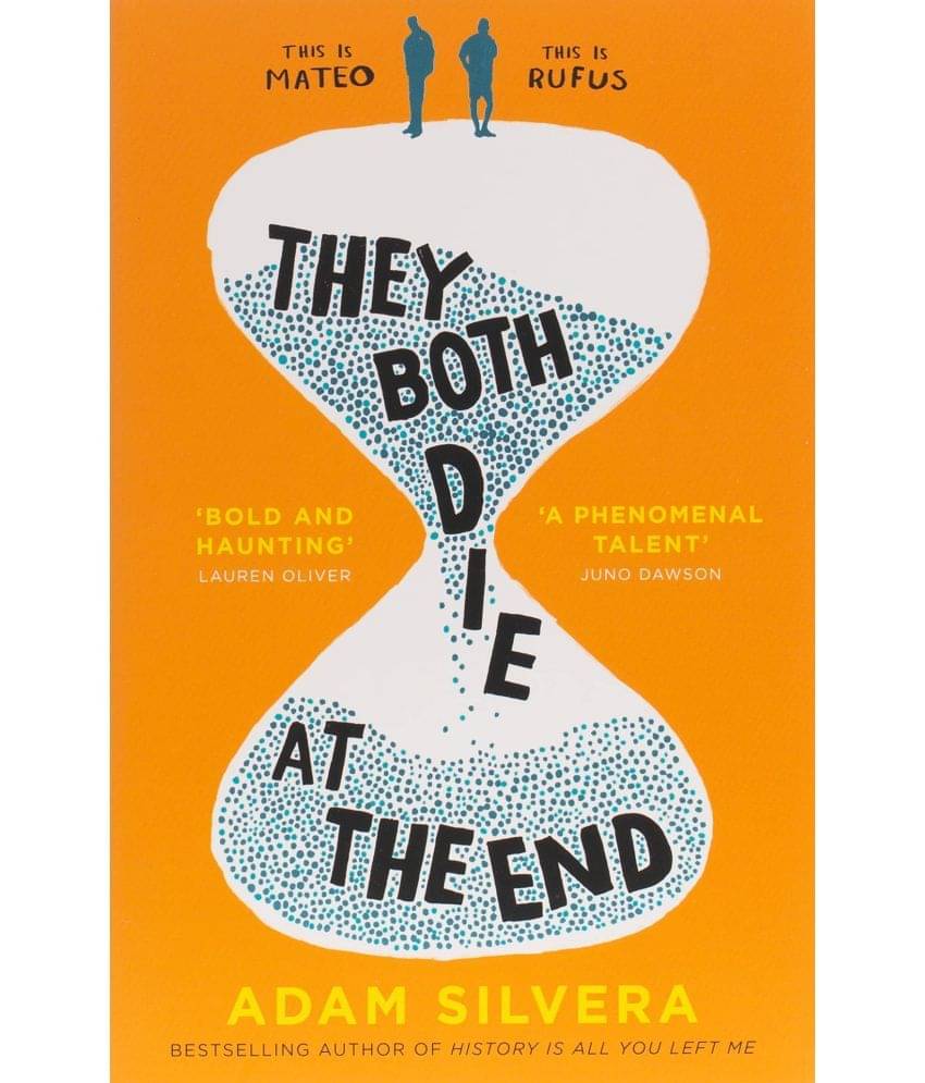 They Both Die at the End: TikTok made me buy it! The international No.1 bestseller Paperback 2017 by Adam Silvera They Both Die at the End: TikTok made me buy it! The international No.1 bestseller Paperback 2017 by Adam Silvera