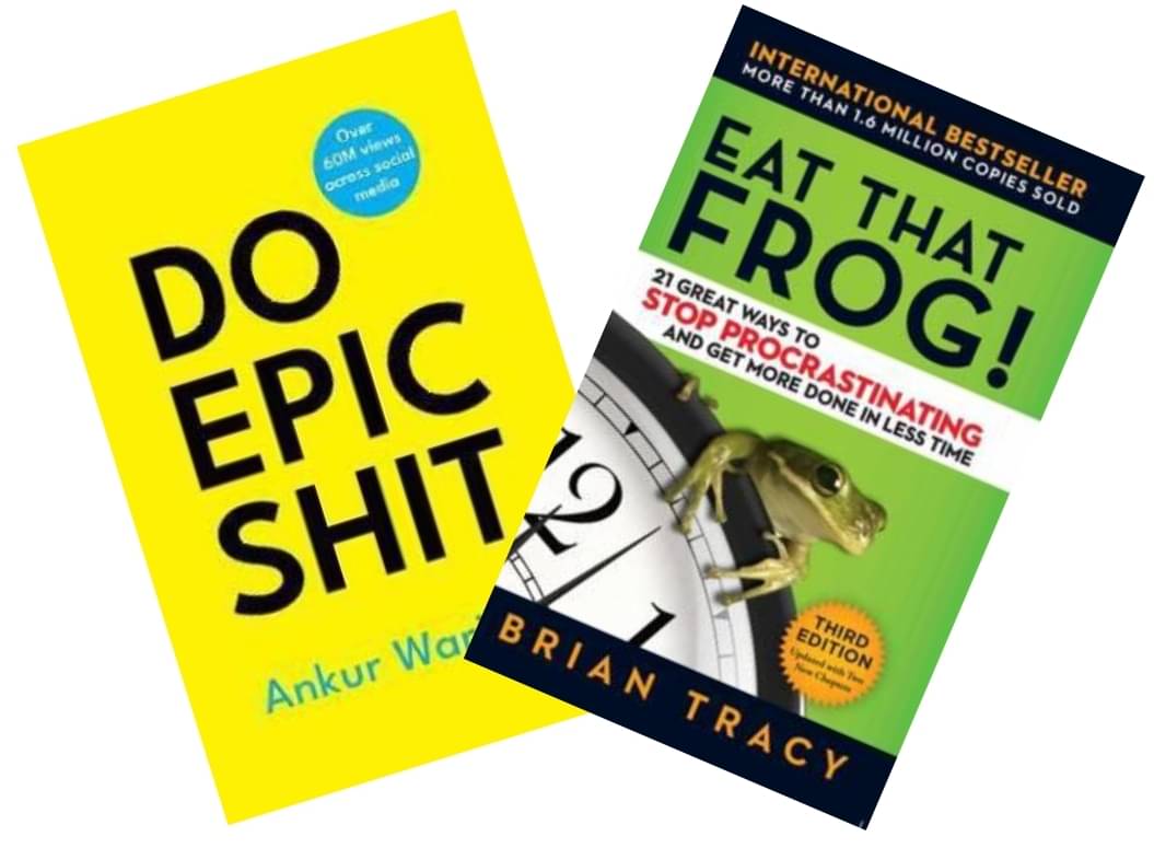     			Do Epic Shit + Eat That Frog!
