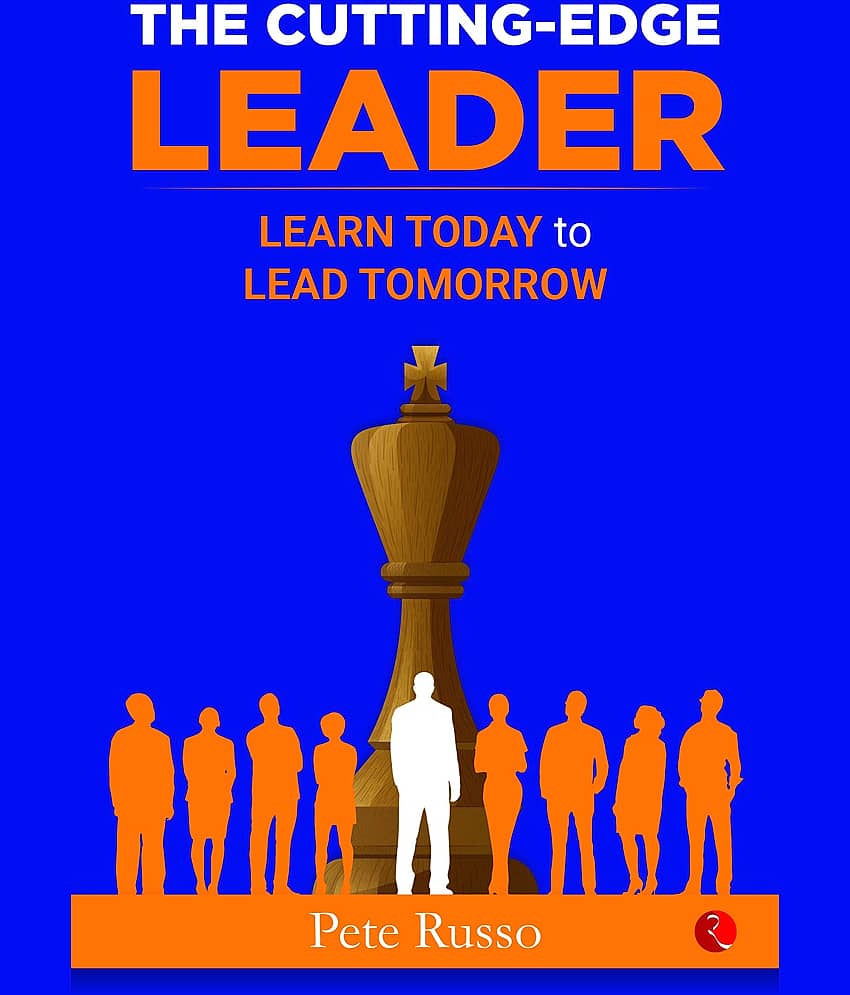 THE CUTTING-EDGE LEADER : Learn Today to Lead Tomorrow By Pete Russo - Stationery | Buy online on ZillyBuy