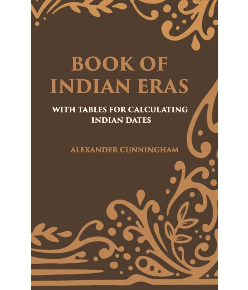     			BOOK OF INDIAN ERAS: WITH TABLES FOR CALCULATING INDIAN DATES [Hardcover]