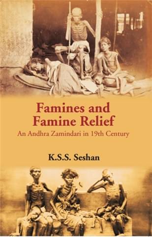     			Famines and Famine Relief:An Andhra Zamindari in 19thCentury [Hardcover]