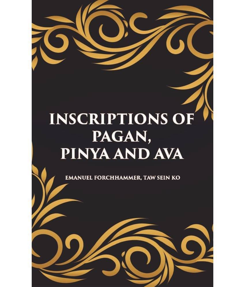     			INSCRIPTIONS OF PAGAN, PINYA AND AVA [Hardcover]
