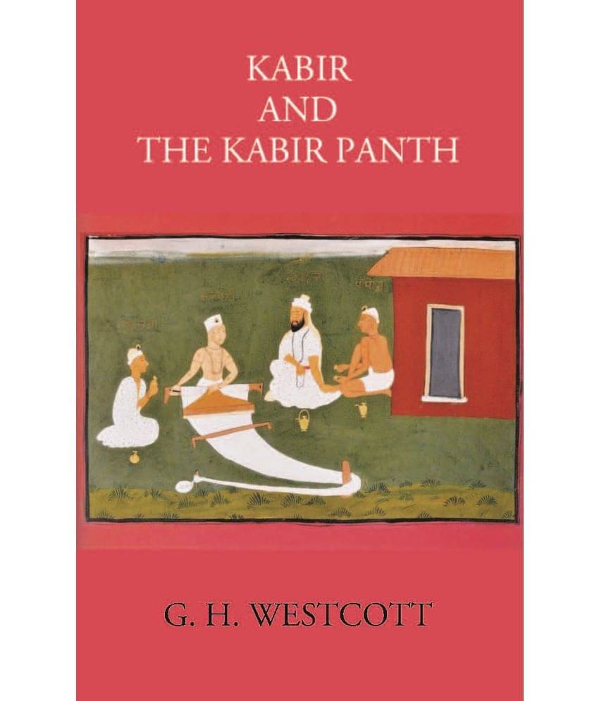     			KABIR AND THE KABIR PANTH [Hardcover]