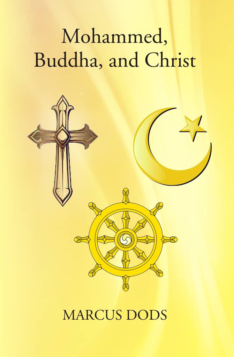     			Mohammed, Buddha, And Christ [Hardcover]