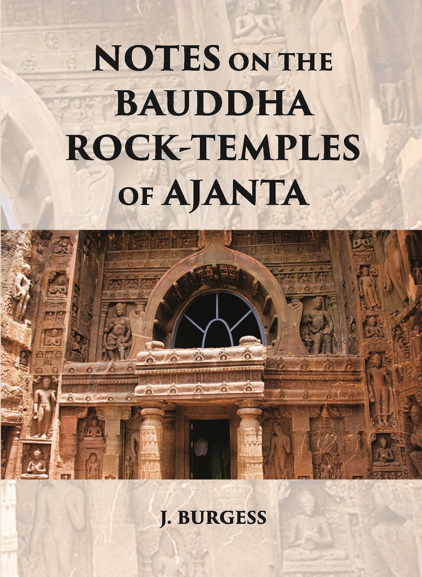     			NOTES ON THE BAUDDHA ROCK-TEMPLES OF AJANTA [Hardcover]