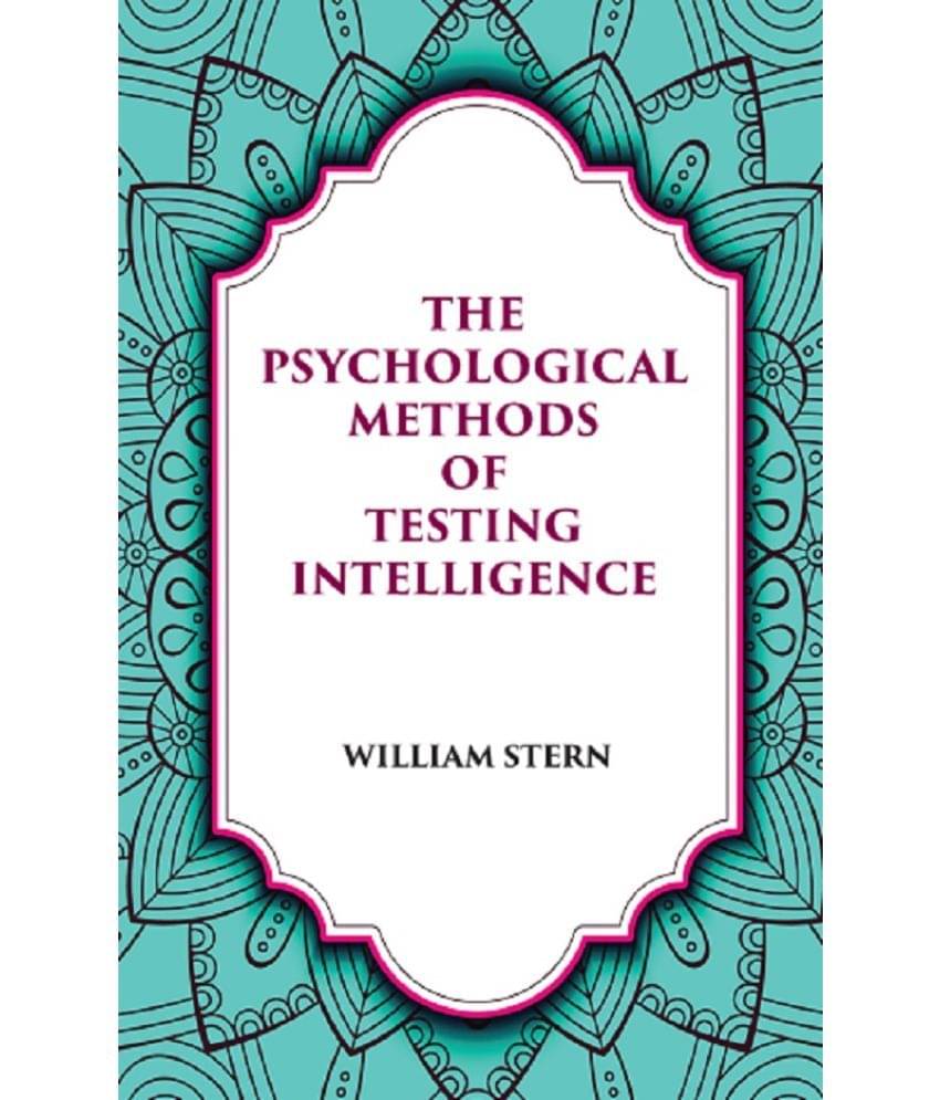     			THE PSYCHOLOGICAL METHODS OF TESTING INTELLIGENCE [Hardcover]