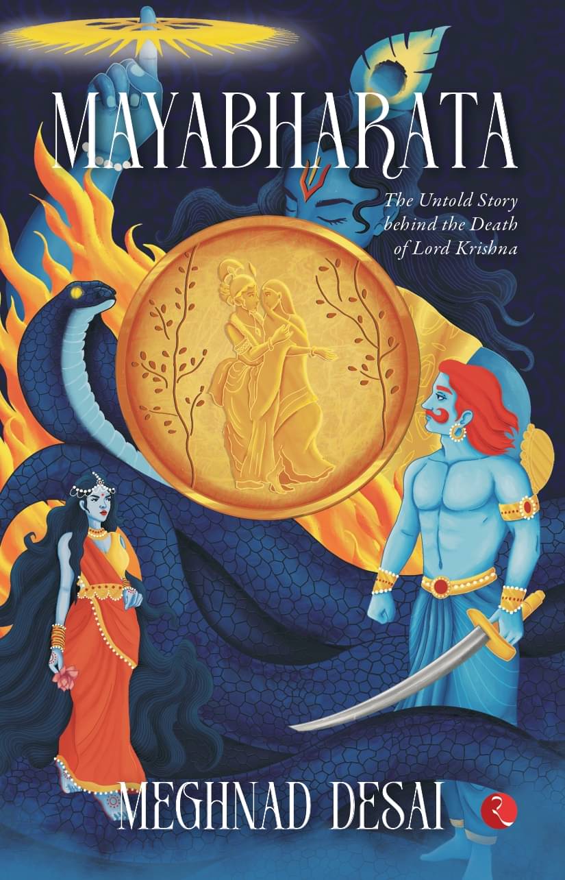 MAYABHARATA : The Untold Story Behind the Death of Lord Krishna MAYABHARATA : The Untold Story Behind the Death of Lord Krishna