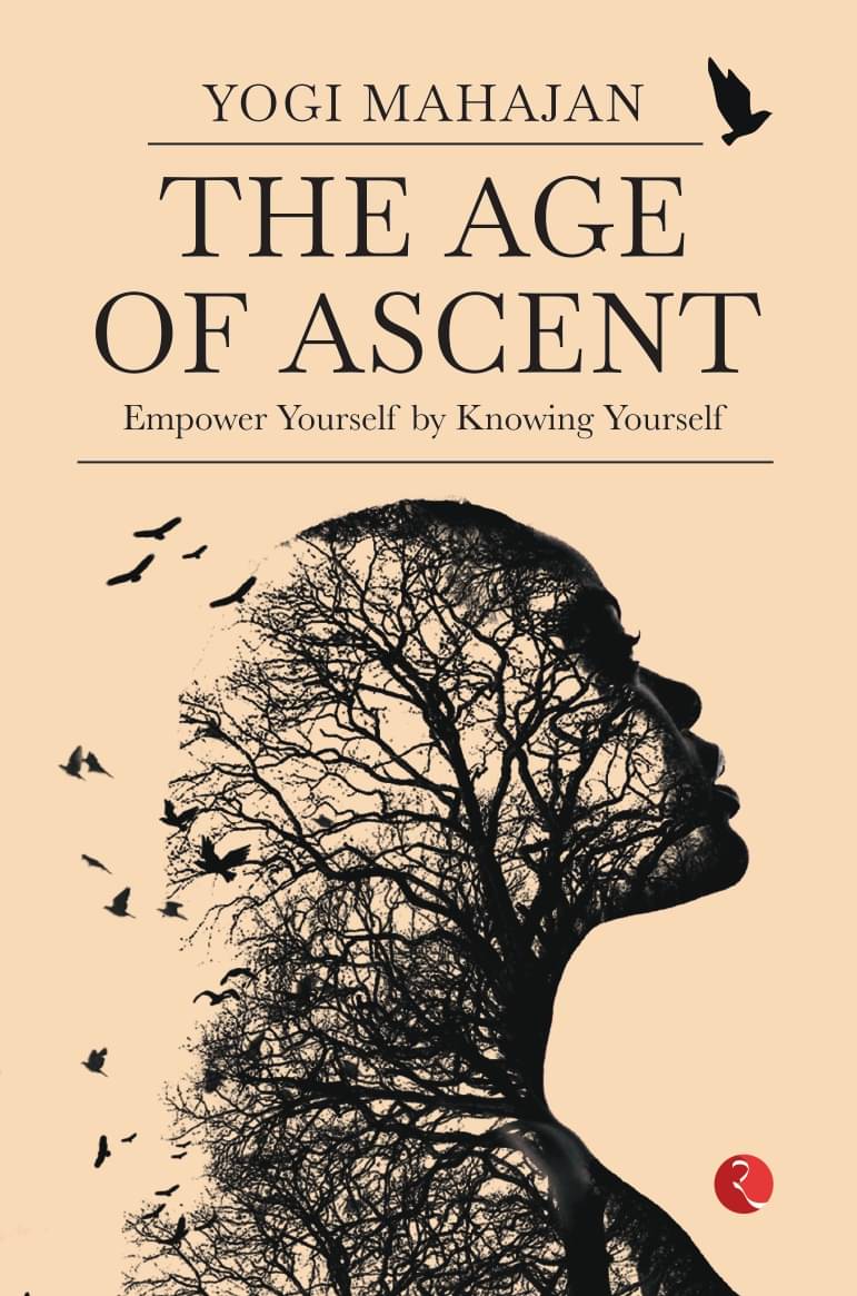     			THE AGE OF ASCENT : Empower Yourself by Knowing Yourself