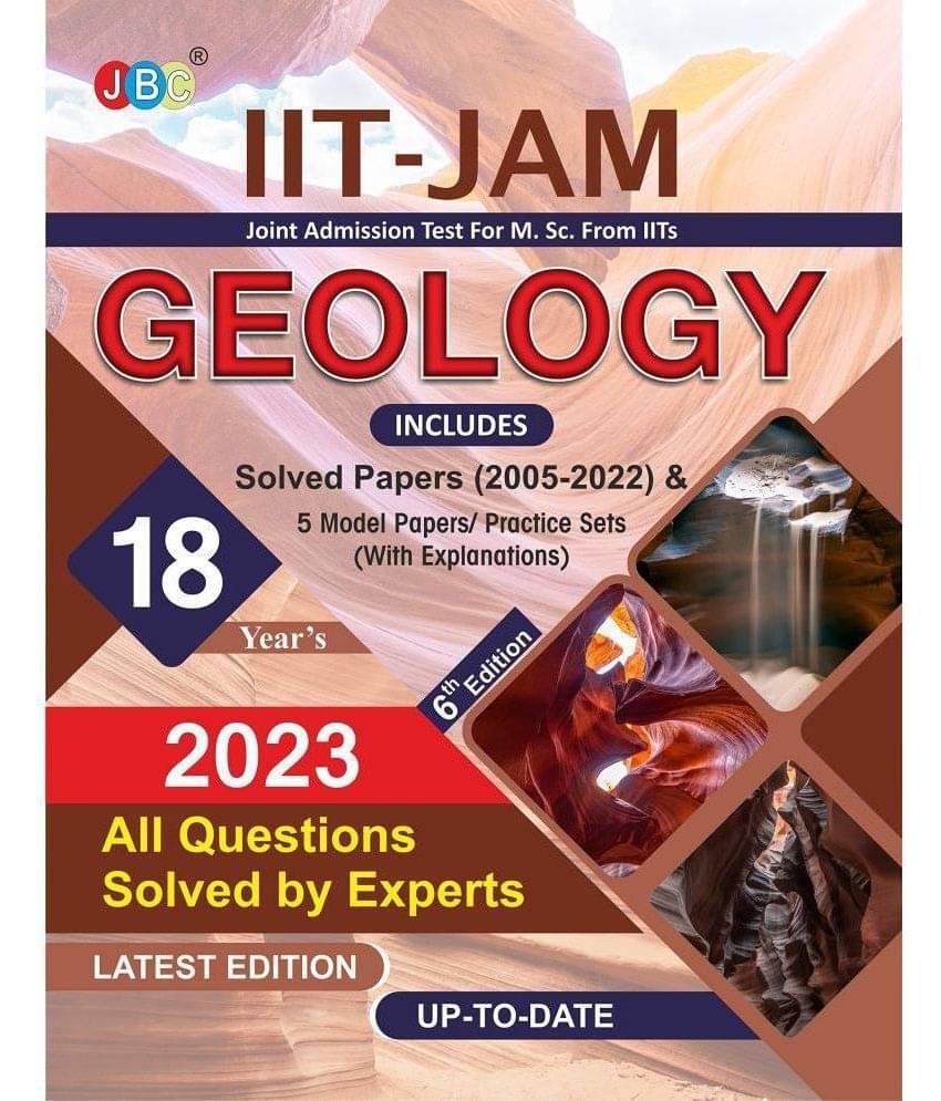 IIT JAM Geology Book For 2023, 18 Previous IIT JAM Geology Solved Papers And 5 Amazing Practice Papers, One Of The Best MSc Geology Entrance Book Among All MSc Entrance Books And IIT Jam Geology Books IIT JAM Geology Book For 2023, 18 Previous IIT JAM Geology Solved Papers And 5 Amazing Practice Papers, One Of The Best MSc Geology Entrance Book Among All MSc Entrance Books And IIT Jam Geology Books