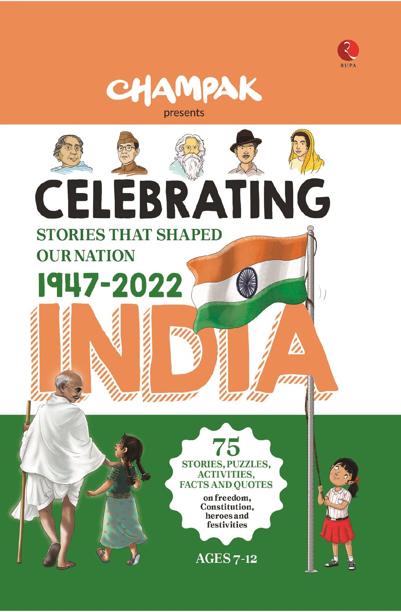 CELEBRATING INDIA: Stories That Shaped our Nation 1947–2022     			CELEBRATING INDIA: Stories That Shaped our Nation 1947–2022