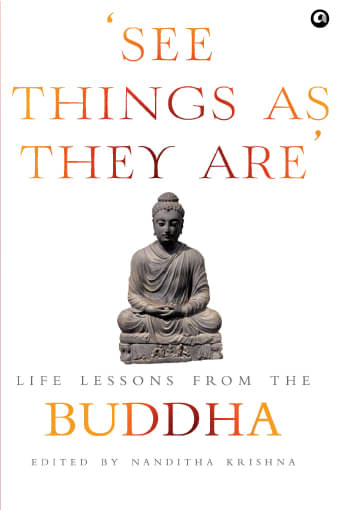     			SEE THINGS AS THEY ARE: Life Lessons from the Buddha