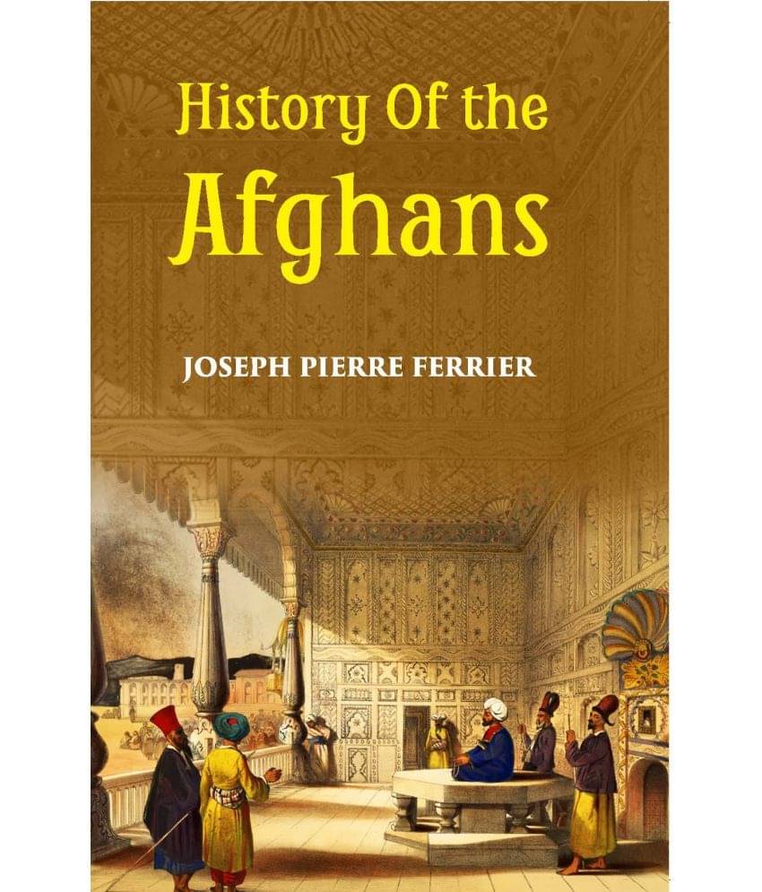     			History Of The Afghans