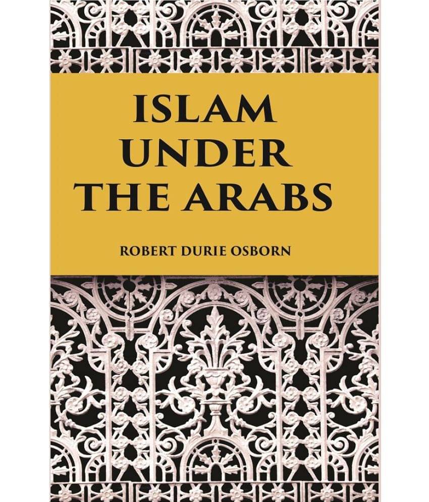     			ISLAM UNDER THE ARABS