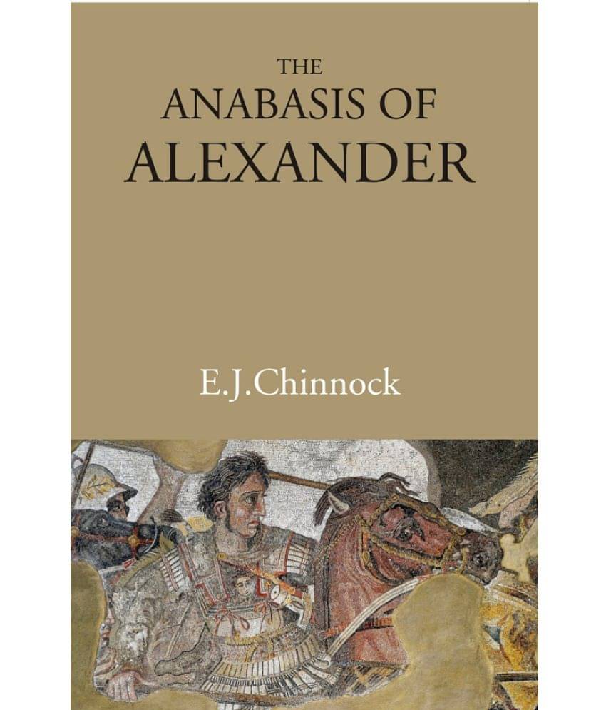     			The Anabasis of Alexander