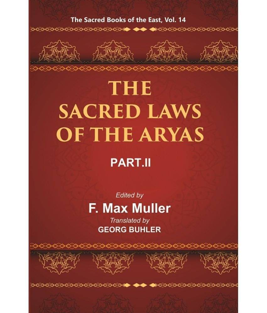     			The Sacred Books of the East (THE SACRED LAWS OF THE ARYAS, PART-II: VASISHTHA AND BAUDHAYANA) Volume 14th