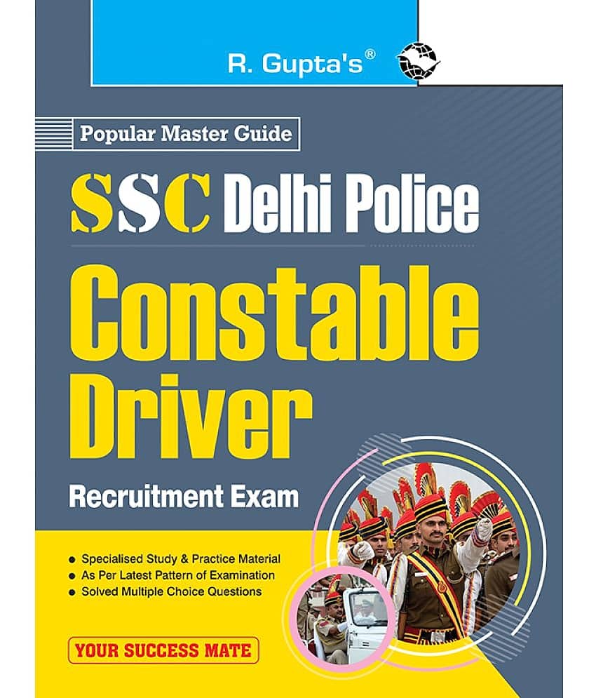 SSC : Delhi Police Constable (Driver) Recruitment Exam Guide