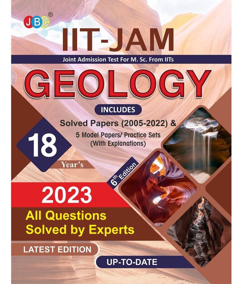 IIT JAM Geology Book For 2023, 18 Previous IIT JAM Geology Solved Papers And 5 Amazing Practice Papers, One Of The Best MSc Geology Entrance Book Among All MSc Entrance Books And IIT Jam Geology Books IIT JAM Geology Book For 2023, 18 Previous IIT JAM Geology Solved Papers And 5 Amazing Practice Papers, One Of The Best MSc Geology Entrance Book Among All MSc Entrance Books And IIT Jam Geology Books