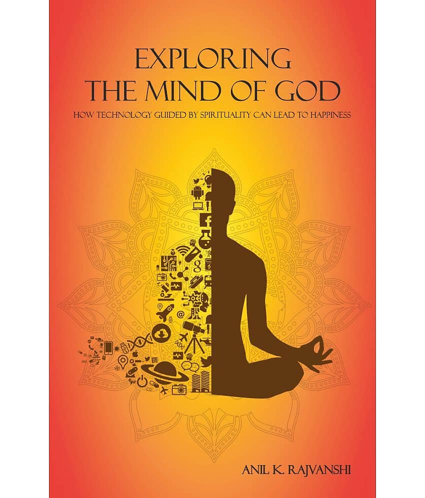 Exploring the Mind of God : How Technology Guided by Spirituality Can Lead to Happiness - Stationery | Buy online on ZillyBuy