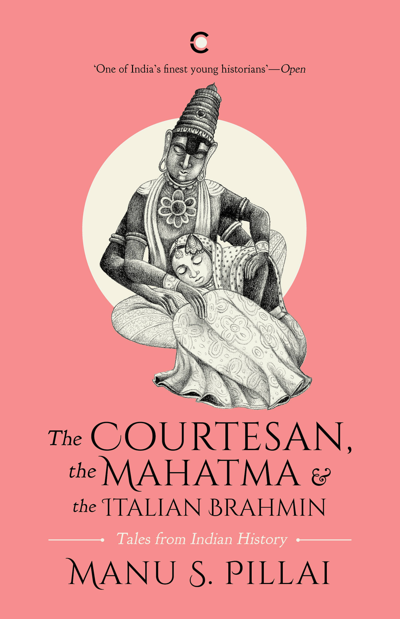     			THE COURTESAN, THE MAHATMA, AND THE ITALIAN BRAHMIN (PAPER BACK): TALES FROM INDIAN HISTORY
