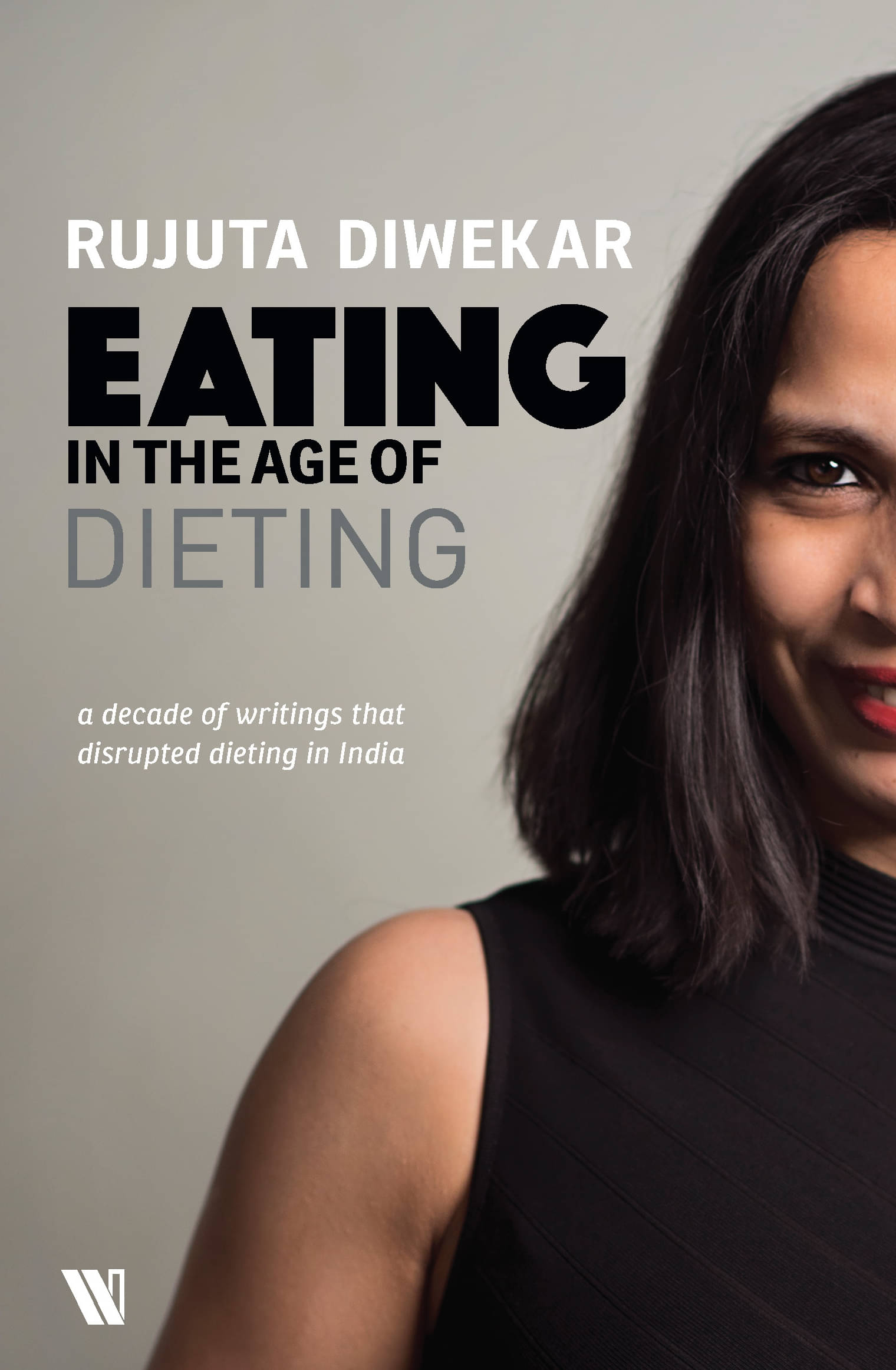     			EATING IN THE AGE OF DIETING