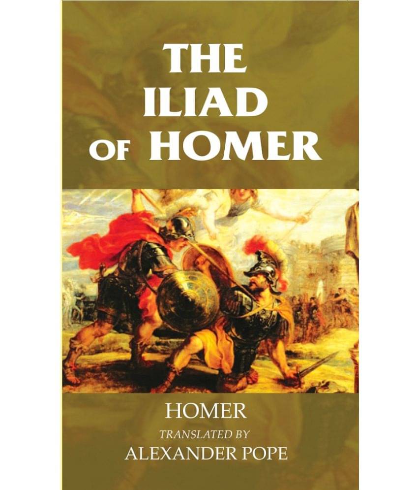     			THE ILIAD OF HOMER