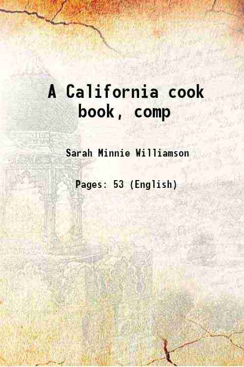     			A California cook book, comp 1916 [Hardcover]