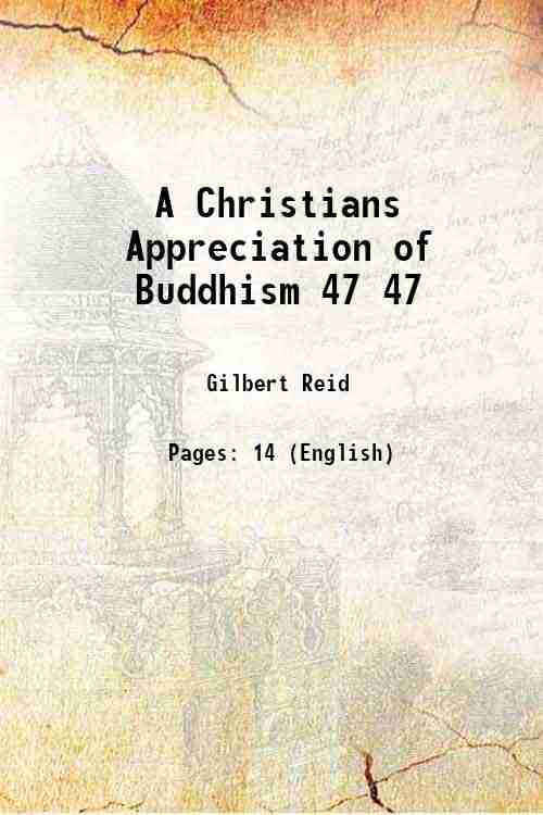     			A Christians Appreciation of Buddhism Volume 47 1916 [Hardcover]