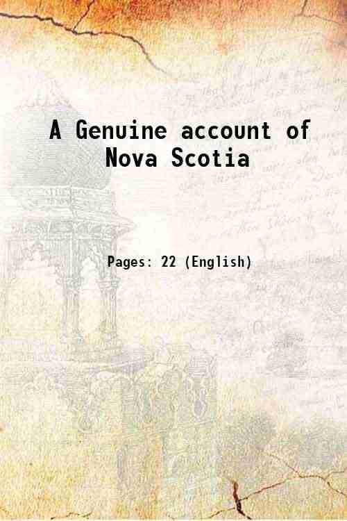     			A Genuine account of Nova Scotia 1750 [Hardcover]