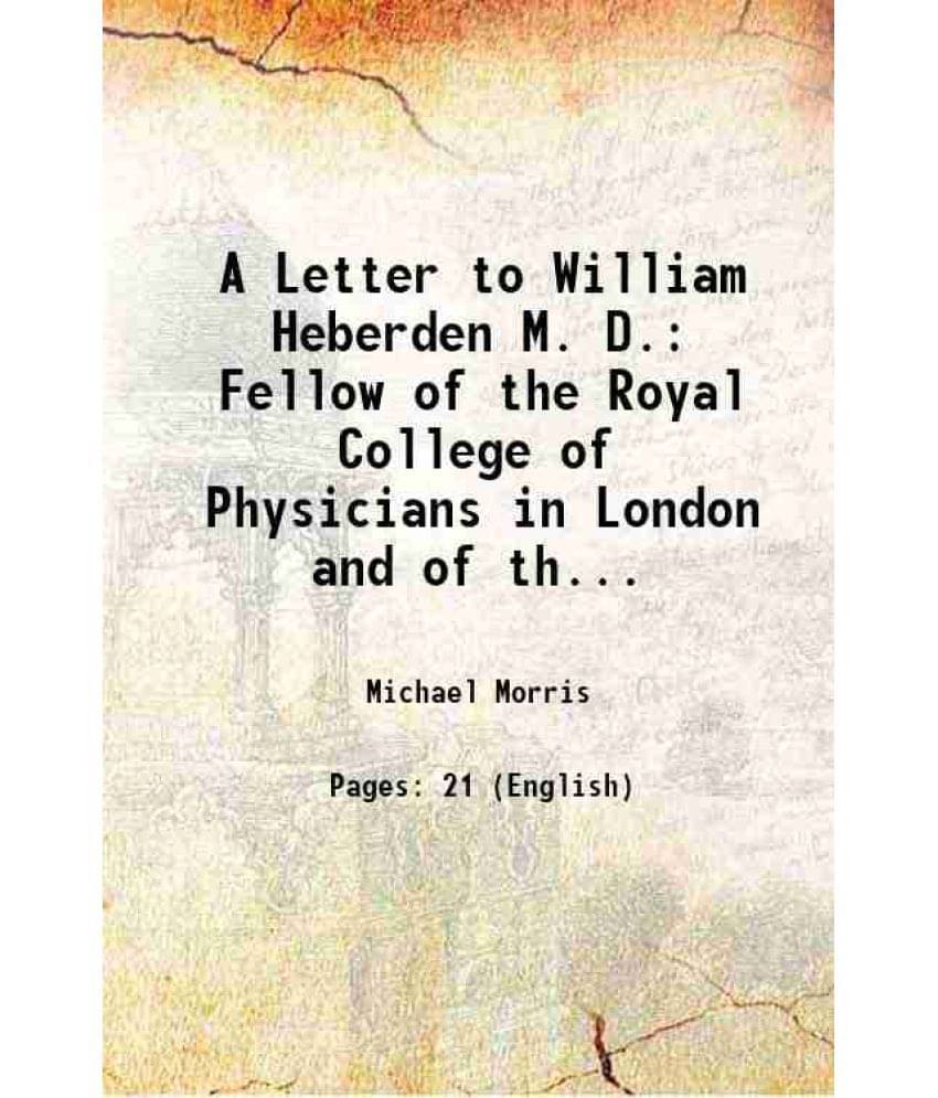     			A Letter to William Heberden M. D. Fellow of the Royal College of Physicians in London and of the Royal Society from Daniel Peter Layard M [Hardcover]