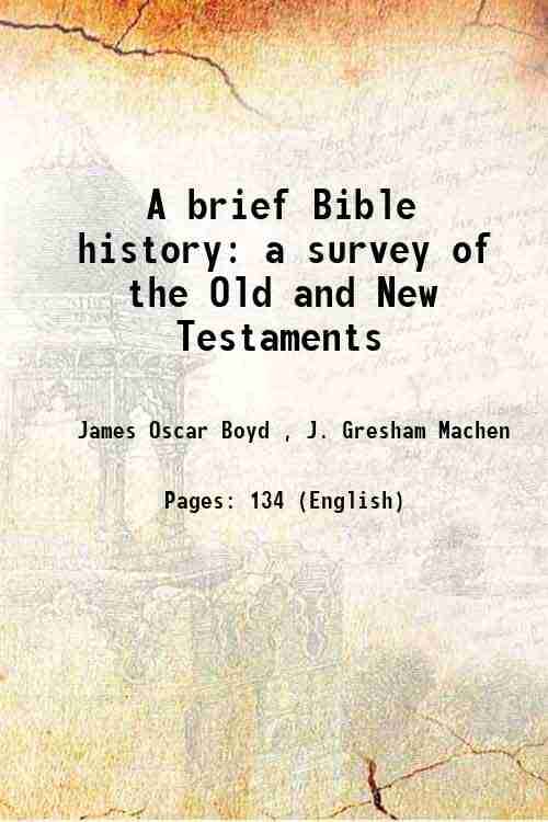     			A brief Bible history a survey of the Old and New Testaments 1922 [Hardcover]