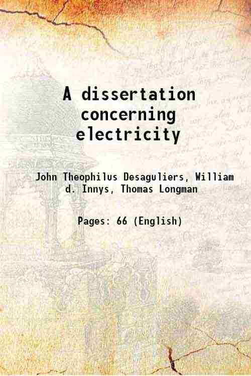     			A dissertation concerning electricity 1742 [Hardcover]
